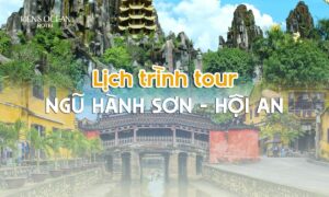 Khám phá lịch trình tour Ngũ Hành Sơn - Hội An trọn gói, gía hấp dẫn