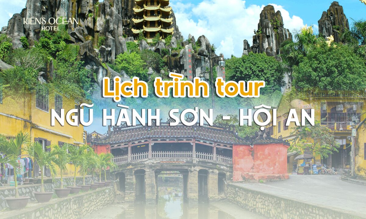 Khám phá lịch trình tour Ngũ Hành Sơn - Hội An trọn gói, gía hấp dẫn