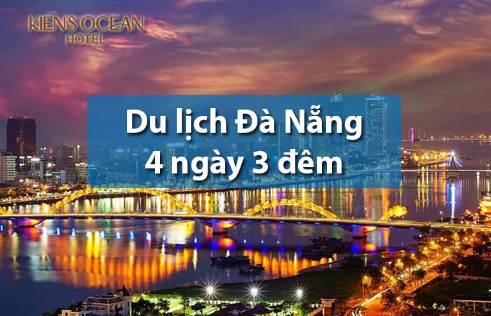 Kinh nghiệm du lịch đà nẵng 4 ngày 3 đêm tự túc