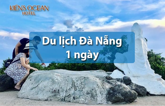 Kinh nghiệm du lịch Đà Nẵng 1 ngày