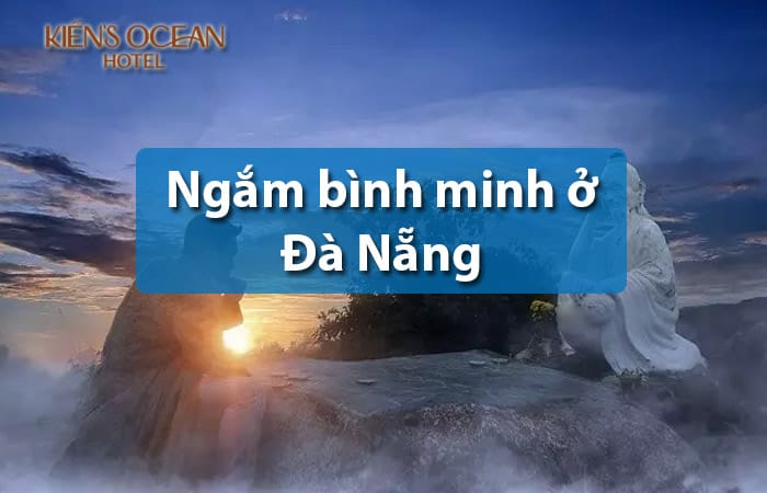 Ngắm bình minh ở Đà nẵng lúc mấy giờ