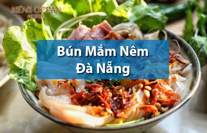 Top Quán bún mắm nêm Đà Nẵng ngon