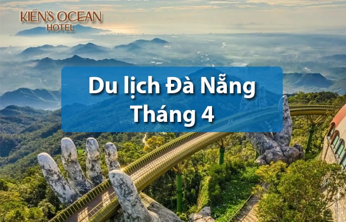 Kinh nghiệm du lịch đà nẵng tháng 4