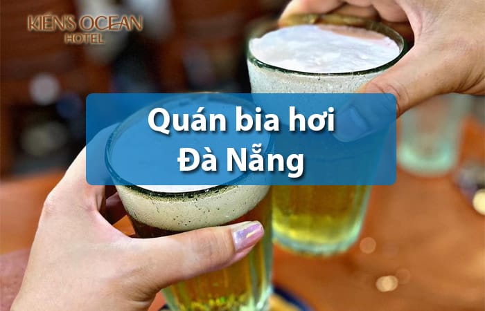 Quán bia hơi ở đà nẵng