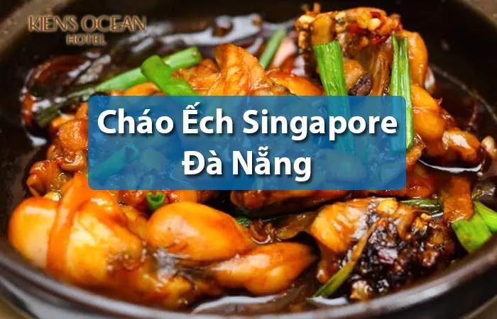 Cháo Ếch Singapore Đà Nẵng